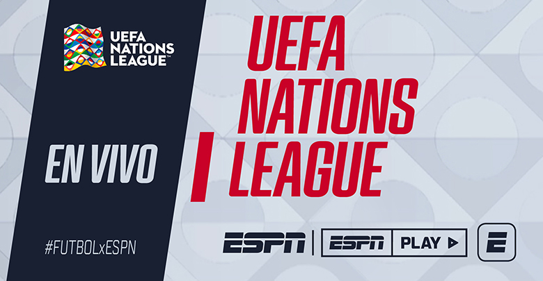 UEFA Nations League encabeza la agenda de #FUTBOLxESPN